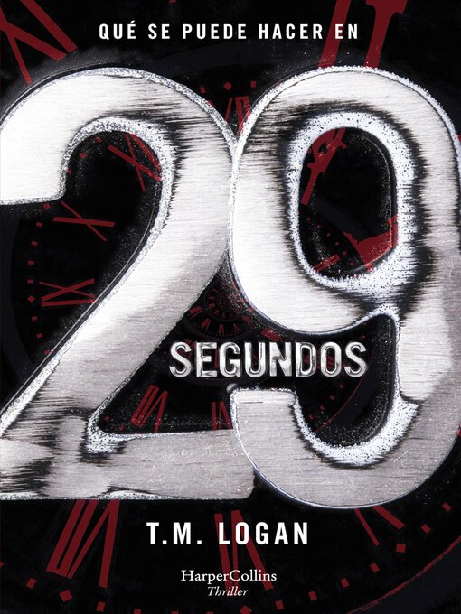 Title details for 29 segundos by T.M. Logan - Available